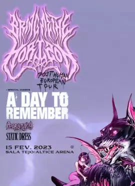 BRING ME THE HORIZON + A DAY TO REMEMBER + POORSTACY