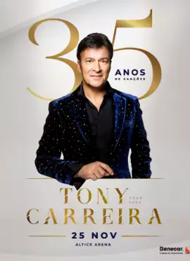 Cartaz de TONY CARREIRA - TOUR 35 ANOS DE CANÇÕES